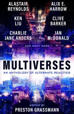 Multiverses: An Anthology of Alternate Realities