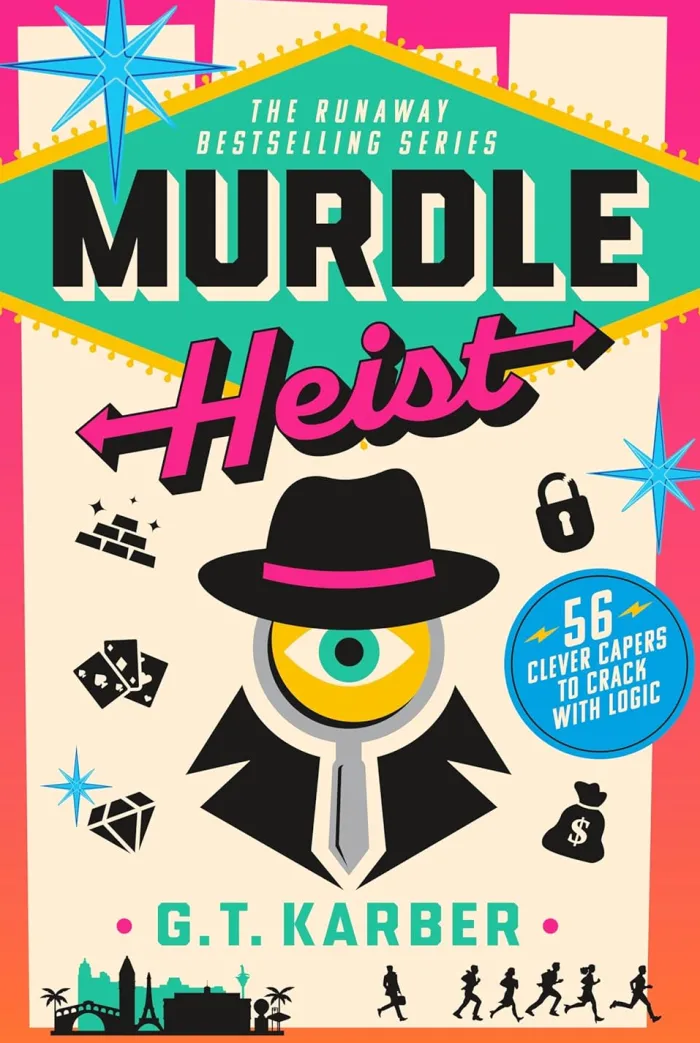Murdle Heist: 56 Clever Capers to Crack with Logic
