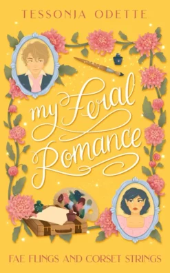 My Feral Romance: A spicy standalone enemies-to-lovers fae fantasy romcom
