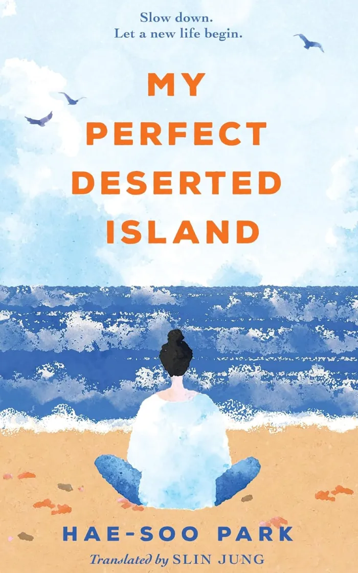 My Perfect Deserted Island: The cosy and healing Korean bestseller about new beginnings