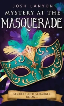 Mystery at the Masquerade: An M/M Cozy Mystery: Secrets and Scrabble 3