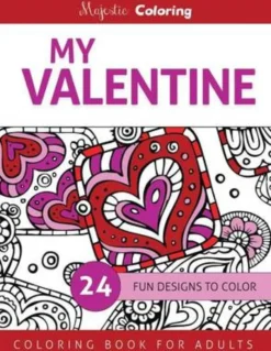 My Valentine: Coloring Book for Adults