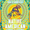 Native American Stories & Legends: Tales of Gods, Heroes & Monsters