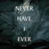 Never Have I Ever: Stories