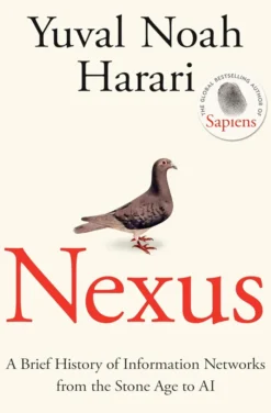 Nexus: A Brief History of Information Networks from the Stone Age to AI