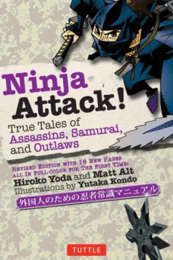 Ninja Attack!: True Tales of Assassins, Samurai, and Outlaws