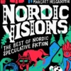Nordic Visions: The Best of Nordic Speculative Fiction