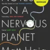 Notes on a Nervous Planet