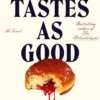 Nothing Tastes as Good