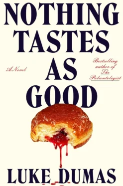 Nothing Tastes as Good