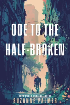 Ode to the Half-Broken