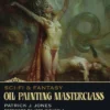 Oil Painting Masterclass: Layers, Blending & Glazing