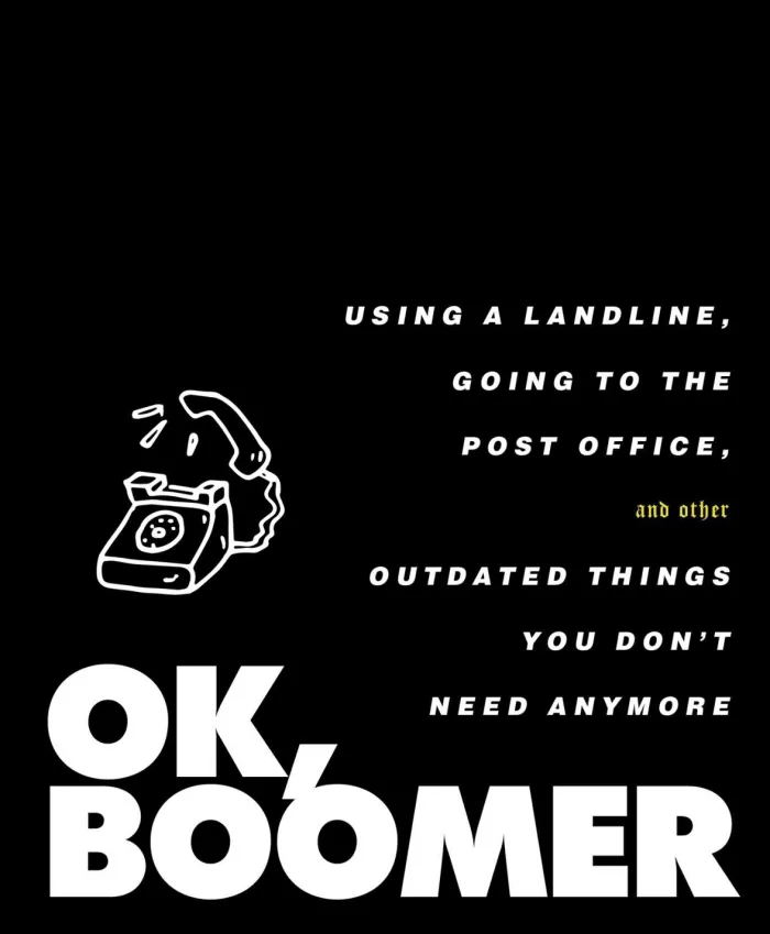 OK, Boomer: Using a Landline, Going to the Post Office, and Other Outdated Things You Don't Need Anymore