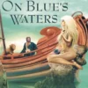 On Blue's Waters