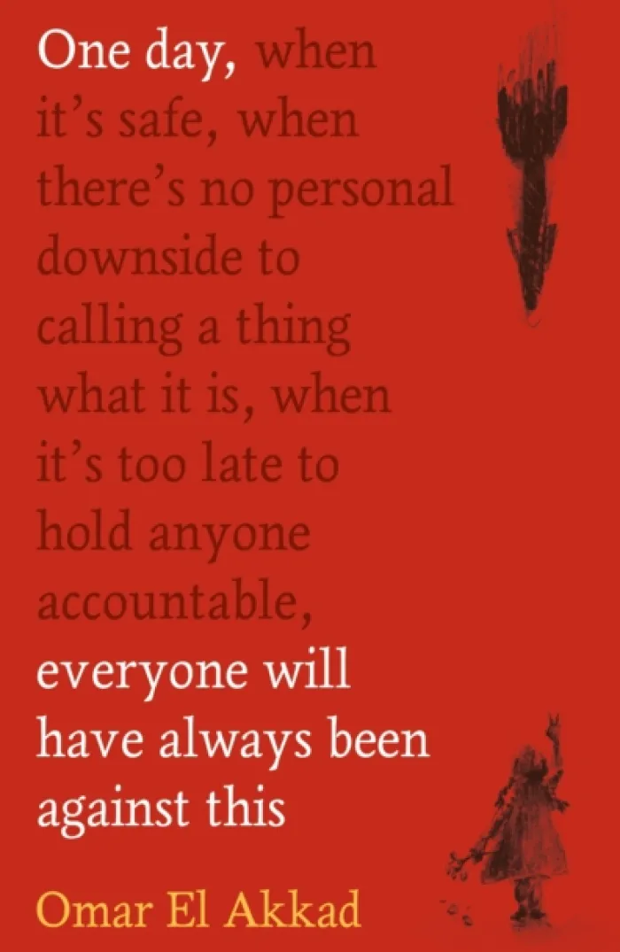 One Day, Everyone Will Have Always Been Against This