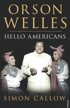 Orson Welles, Volume 2: Hello Americans