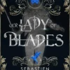 Our Lady of Blades: A Court Of Shadows Novel, Perfect For Fans Of Joe Abercrombie, Scott Lynch and Richard Swan