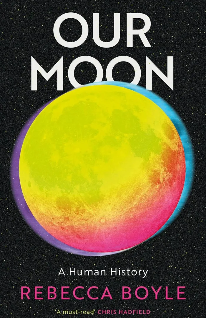 Our Moon: A Human History