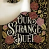 Our Strange Duet