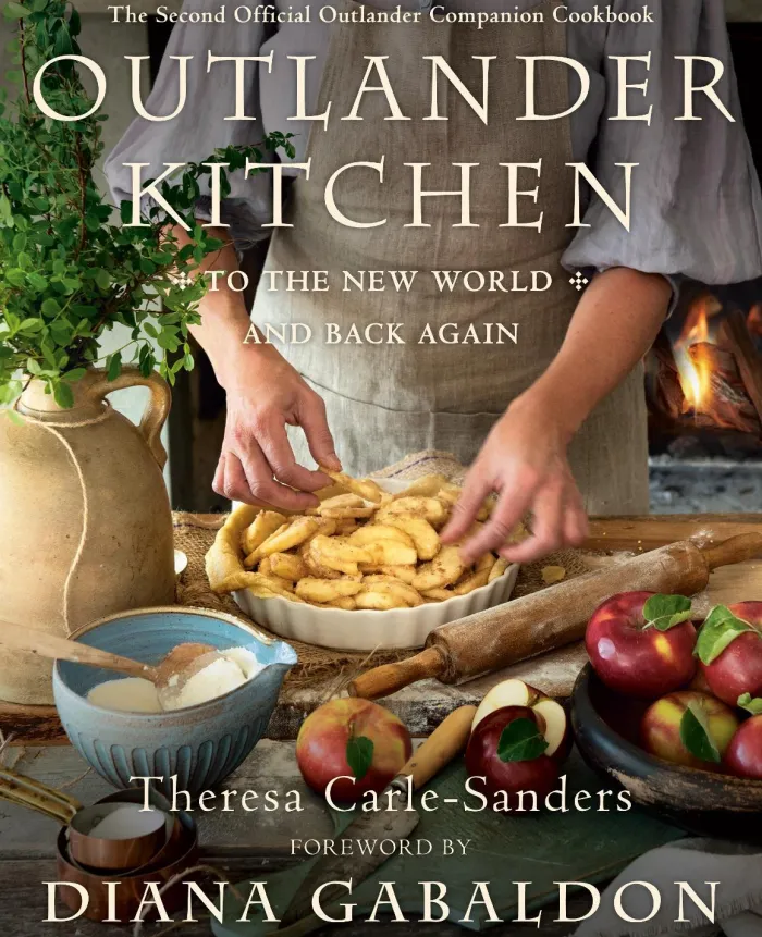 Outlander Kitchen: To the New World and Back: The Second Official Outlander Companion Cookbook
