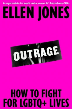 Outrage: How To Fight for LGBTQ+ Lives
