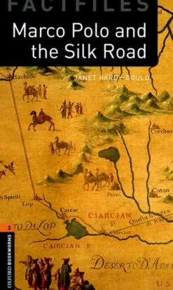 Oxford Bookworms Library Factfiles: Level 2: Marco Polo and the Silk Road
