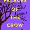 Palaces of the Crow: A speculative historical thriller from the Hugo and Locus Award winner