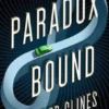 Paradox Bound: A Novel