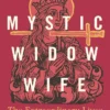 Poet, Mystic, Widow, Wife: The Extraordinary Lives of Medieval Women