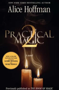 Practical Magic 2: now a major motion picture starring Sandra Bullock and Nicole Kidman: Volume 4