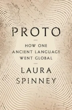 Proto: How One Ancient Language Went Global
