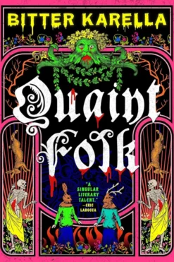 Quaint Folk: folk horror meets cottage gore, from a Hugo Award-nominated horror author