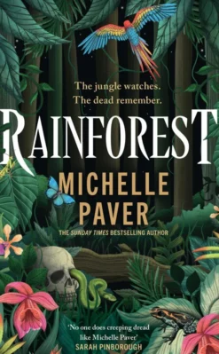 Rainforest: The atmospheric new novel from Sunday Times bestseller Michelle Paver