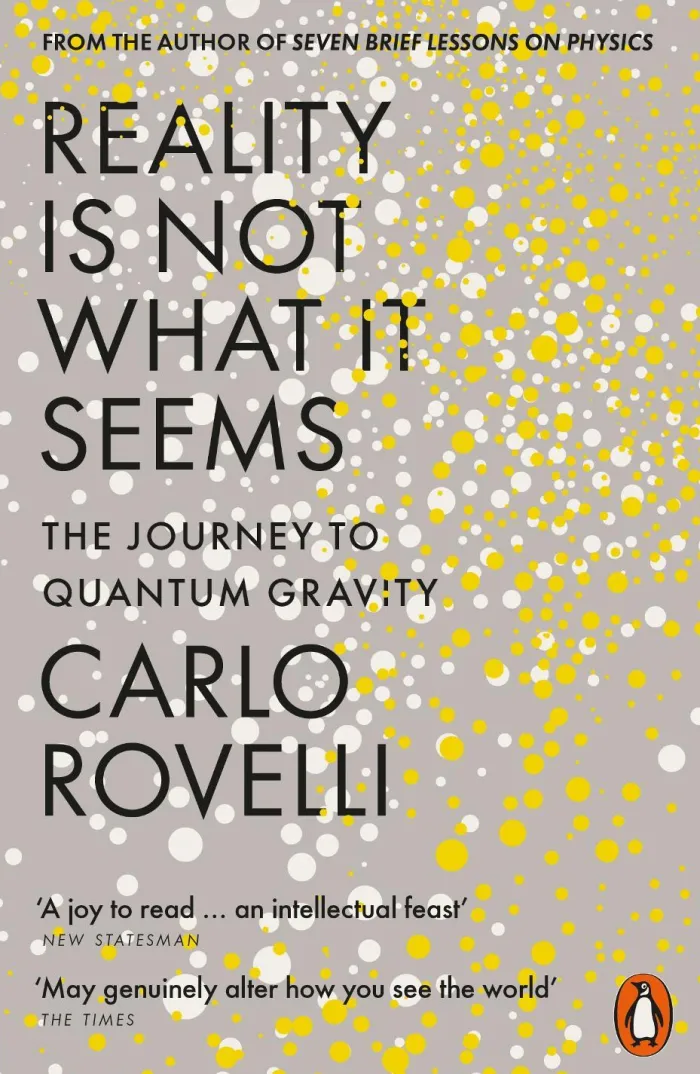 Reality Is Not What It Seems: The Journey to Quantum Gravity