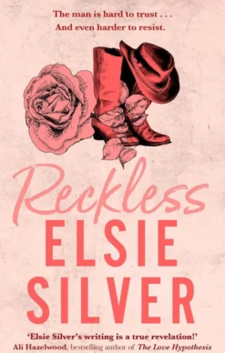 Reckless: A must-read cowboy romance from the Sunday Times bestselling author of Fever Dream