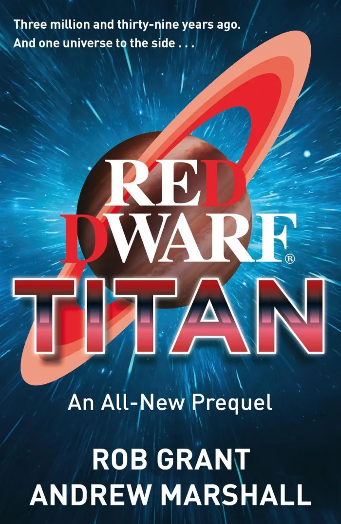 Red Dwarf: Titan: The hilarious, instant bestseller from the co-creator of the iconic TV show