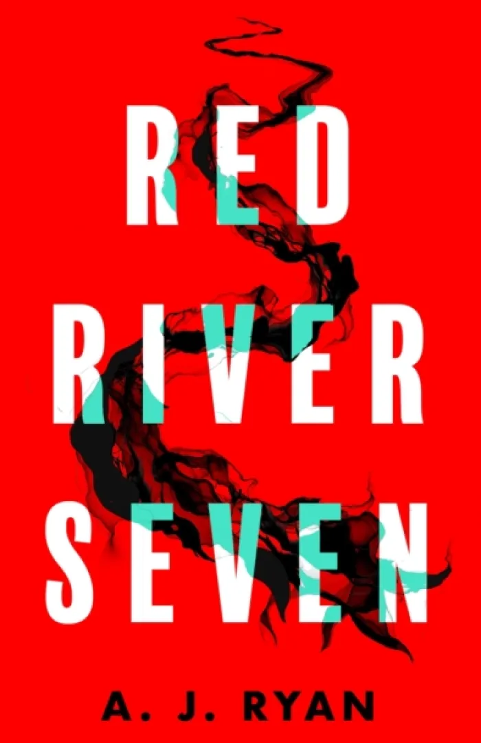 Red River Seven: A pulse-pounding horror novel from bestselling author Anthony Ryan