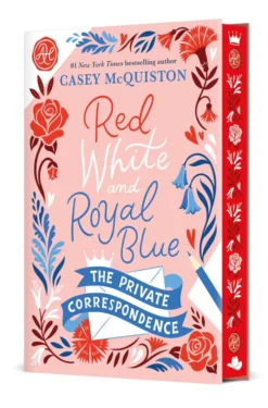 Red, White & Royal Blue: The Private Correspondence