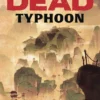 Robert Kirkman's The Walking Dead: Typhoon
