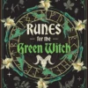 Runes for the Green Witch: An Herbal Grimoire