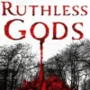Ruthless Gods