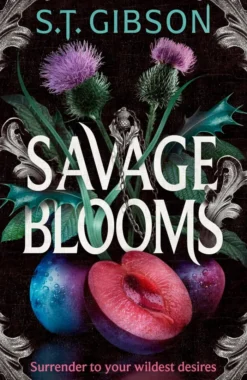 Savage Blooms: the Sunday Times bestselling gothic fantasy romance inspired by Wuthering Heights