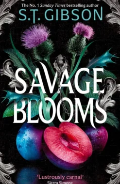 Savage Blooms: the Sunday Times bestselling gothic fantasy romance inspired by Wuthering Heights