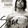 Scar Tissue: The bestselling memoir from the frontman of the Red Hot Chili Peppers