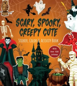 Scary, Spooky, Creepy Cute Sticker, Color & Activity Book: With Over 100 Stickers!