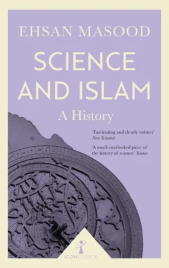 Science and Islam (Icon Science): A History
