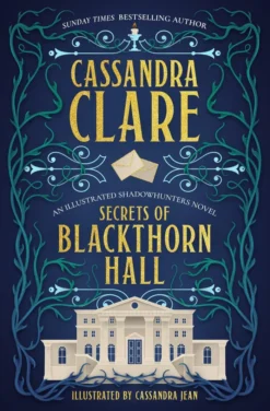 Secrets of Blackthorn Hall: An illustrated Shadowhunters novel