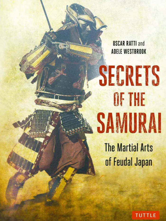 Secrets of the Samurai: The Martial Arts of Feudal Japan