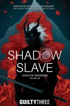 Shadow Slave, Book 1: Child of Shadows: Volume 1