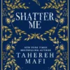 Shatter Me: A beautiful hardback exclusive collector’s edition of the first book in the TikTok sensation Shatter Me series